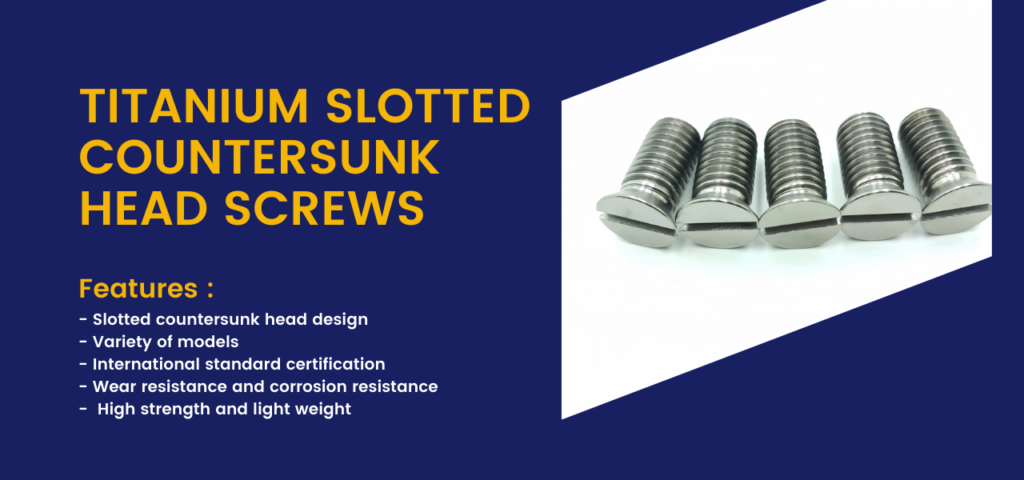 features of Titanium slotted countersunk head screws