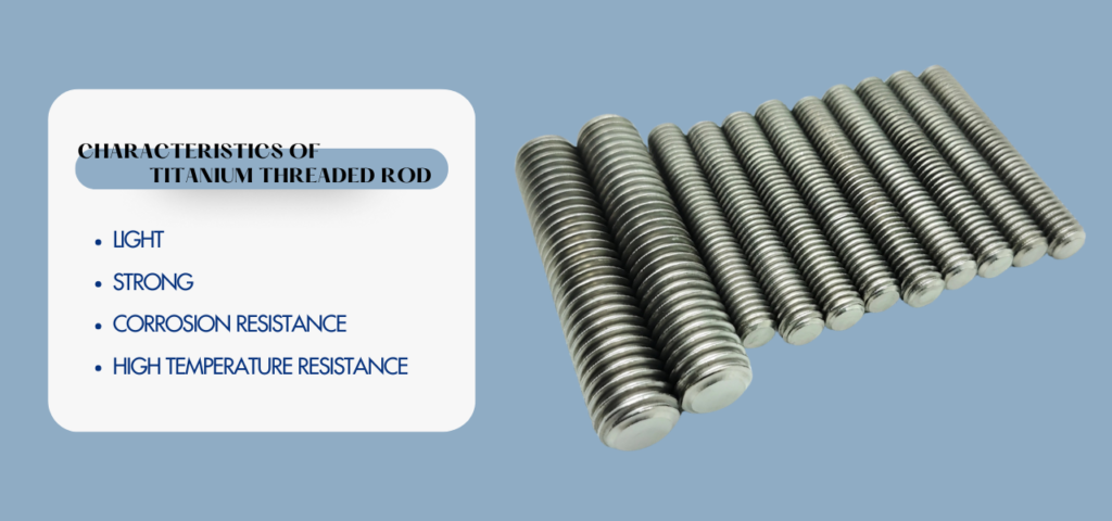 Characteristics of titanium threaded rod