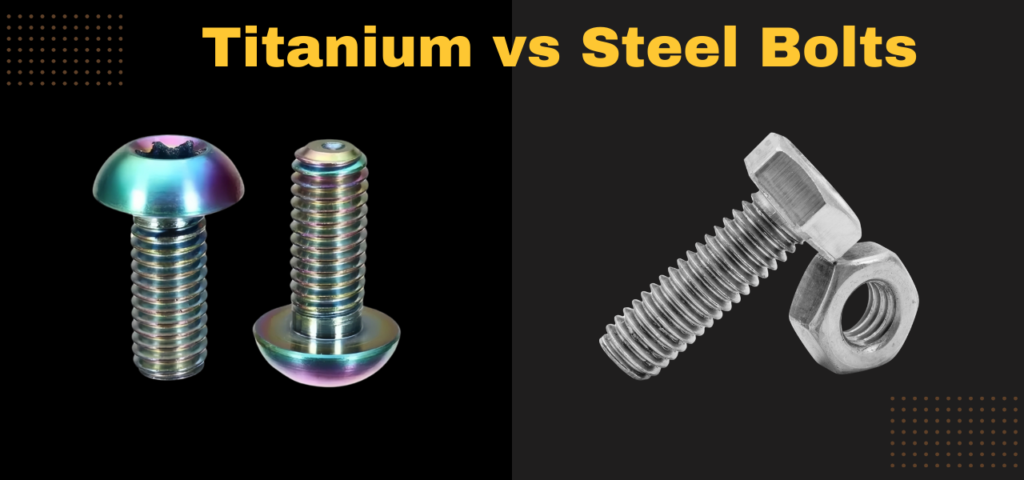 Titanium vs Steel Bolts